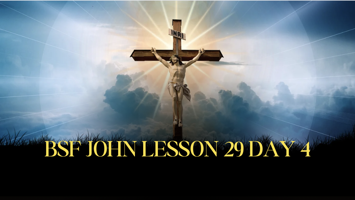 BSF John Lesson 29 Day 4